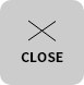 CLOSE